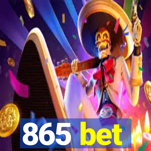 865 bet